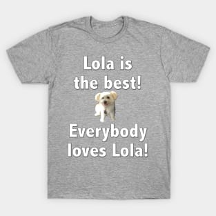 Lola is the best T-Shirt